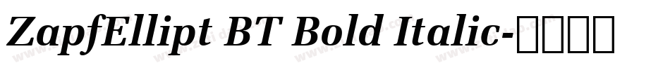 ZapfEllipt BT Bold Italic字体转换